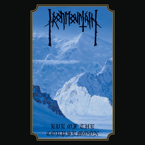 IRON MOUNTAIN - Eve of the Corpse Moon - Cassette
