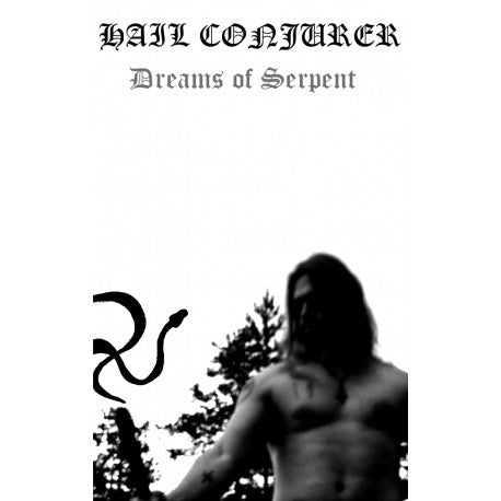 Hail Conjurer - Dreams of Serpent - Cassette