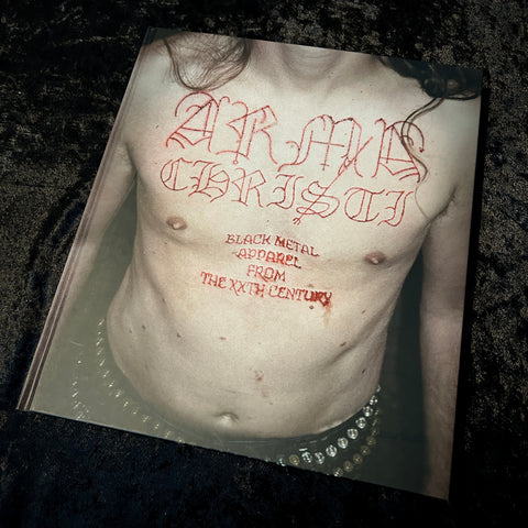 ARMA CHRISTI:  BLACK METAL APPAREL FROM THE 20th CENTURY - Hardback