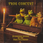 FROG CONCERT - Slumbering Sounds of the Frog Fellowship- 12" LP