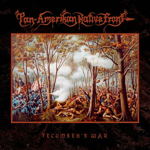 Pan-Amerikan Native Front - Tecumseh's War - 12" LP